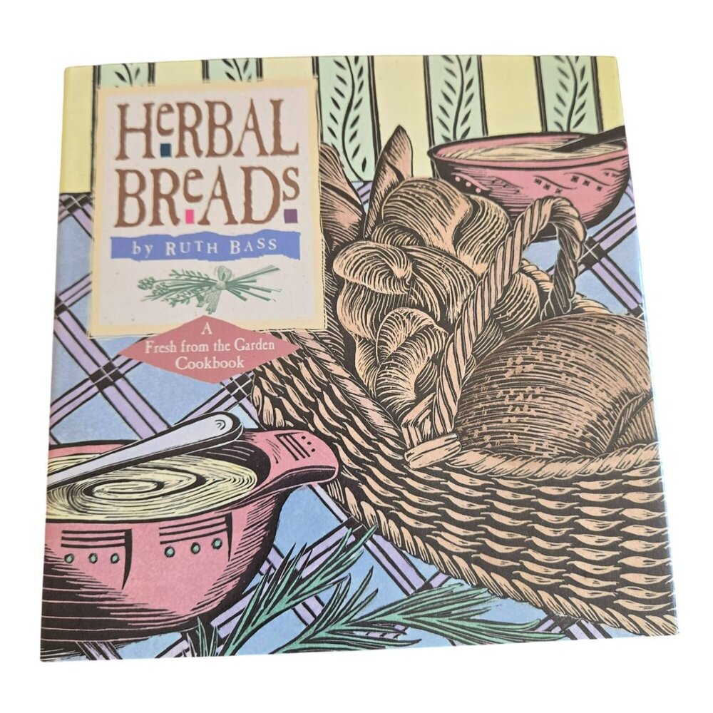 Herbal Breads Ruth Bass Fresh From The Garden Recipe Cookbook Hardcover Canada